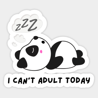 Funny panda meme I can't adult today Sticker